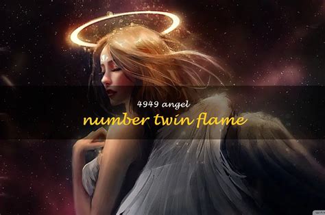 Unlock The Secrets Of 4949 Angel Number And Its Twin Flame Connection | ShunSpirit