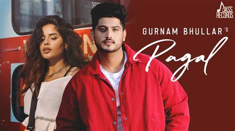 Pagal– Lyrics Meaning in Hindi – Gurnam Bhullar - Lyrics Translated