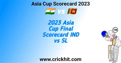 2023 Asia Cup Final Scorecard India vs Sri Lanka - Crickhit