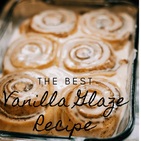 The Best Vanilla Glaze Recipe – Cooking At Nine