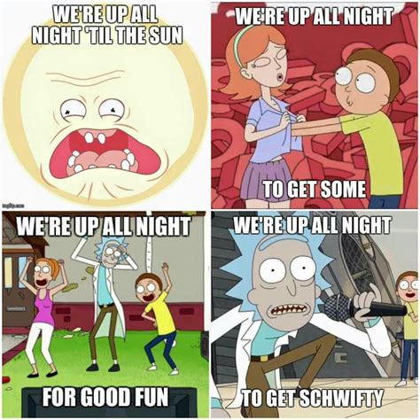 We're up all night to get schwifty | Rick and Morty | Know Your Meme