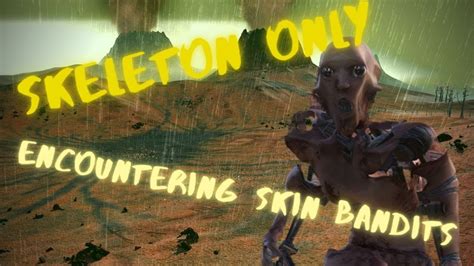 Kenshi - Skeleton Only - 15 Encountering Skin Bandits - (No Reload ...