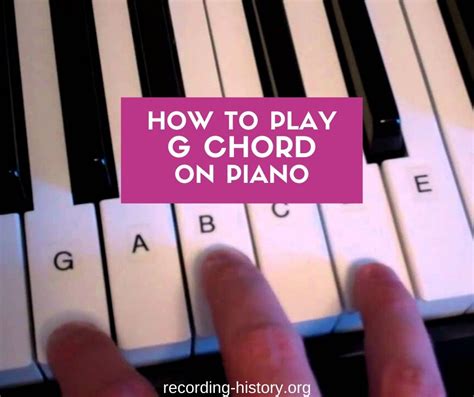 G Major Chord Piano: How To Learn and Play G Chord on Piano