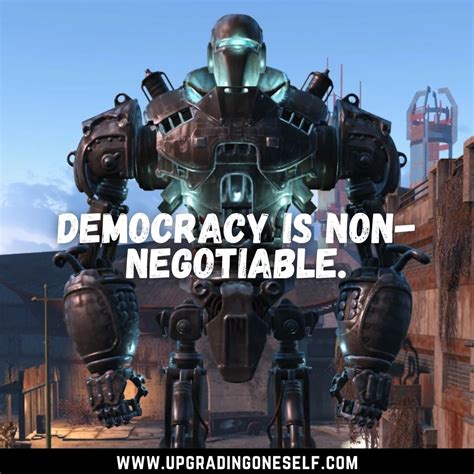 Liberty Prime quotes - Upgrading Oneself