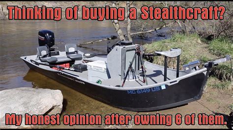 Want my honest opinion of Stealthcraft Boats after owning 6 of them ...