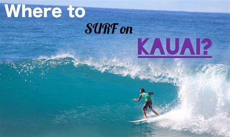 Where to surf on kauai??? let us tell you!!! | Surfing, Kauai, Great ...