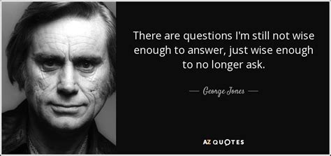 TOP 25 QUOTES BY GEORGE JONES | A-Z Quotes