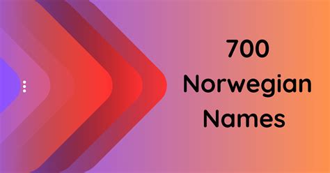 700 Unique Norwegian Names to Inspire You