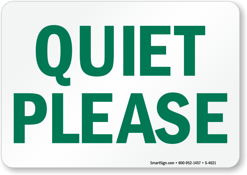 Quiet Please Signs