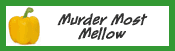 Murder Most Mellow