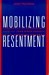 mobilizing resentment