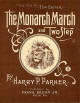 The Monarch March and Two-Step Sheet
                              Music Cover