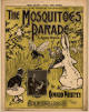 The Mosquitoes' Parade: A Jersey
                              Review Sheet Music Cover