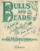 Bulls and Bears: March and Two-Step
                              Sheet Music Cover