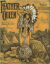 Feather Queen: Indian Intermezzo March
                            and Two Step (Instrumental): Sheet Music
                            Cover