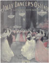 Jolly
                            Dancers Ostende: Latest Ball Room Dance
                            Sheet Music Cover