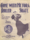 Come with Me for a Roller
                                    Skate: The Roller Skating Song Craze
                                    Sheet Music Cover