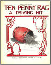 Ten Penny Rag: A Driving Hit
                                  Sheet Music Cover