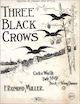 Three Black Crows: Cake Walk and
                                  Two Step