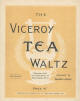 The
                            Viceroy Tea Waltz Sheet Music Cover