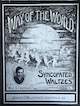 Way of the World (Syncopated Waltzes)
                            Sheet Music Cover