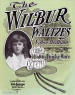 The
                            Wilbur Waltzes Sheet Music Cover