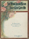 The Wild Irish Rose That God Gave Me
                              Sheet Music Cover