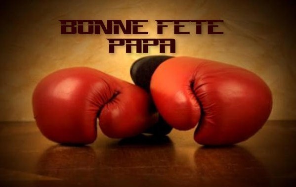 BONNE FETE PAPA