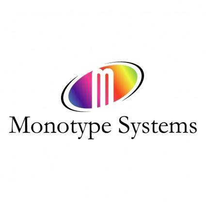 Monotype systems