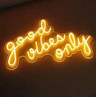 Image result for Neon Sign That Says Good Vibes