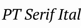 Image result for PT Serif Font