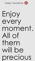 Image result for Moment Quotes Inspirational