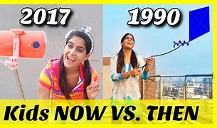 Image result for Kids Then and Now