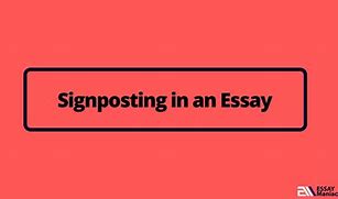 Image result for Signposting Essay Examples