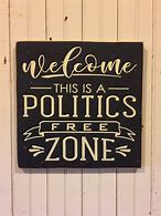 Image result for Politics Sign