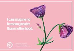 Image result for Mother Quotes by Famous People