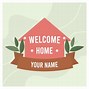 Image result for Welcome to Our Home Signs Printable