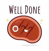 Image result for Well Done Cute