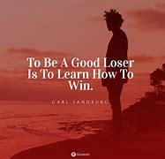 Image result for Loser Quotes