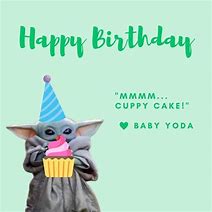 Image result for Yoda Happy Birthday Meme