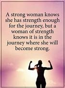 Image result for Amazing Strong Woman Quotes