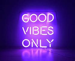 Image result for Neon Sign That Says Good Vibes