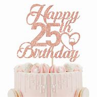 Image result for Happy 25th Birthday Cake Topper SVG