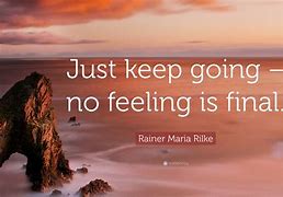 Image result for Just Keep Going Quotes