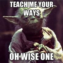 Image result for Wise Yoda Meme