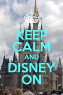 Image result for Keep Calm Disney