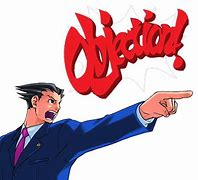 Image result for Ace Attorney Objection Meme