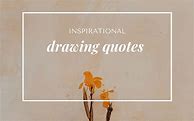 Image result for Cool Drawings with Quotes