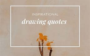 Image result for Draw Quotes