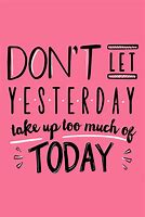 Image result for Quotes Positive Everyday